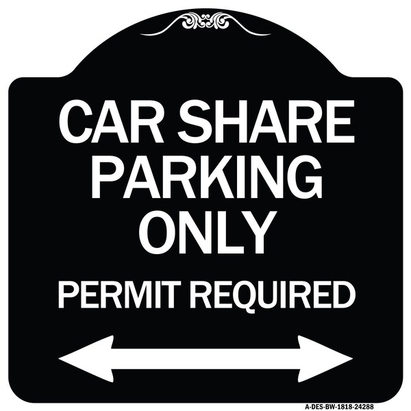 Car Share Parking Permit Required with Bidirectional Arrow Aluminum Sign, 18" x 18", BW-1818-24288